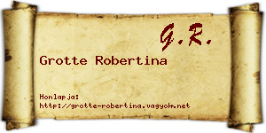Grotte Robertina névjegykártya